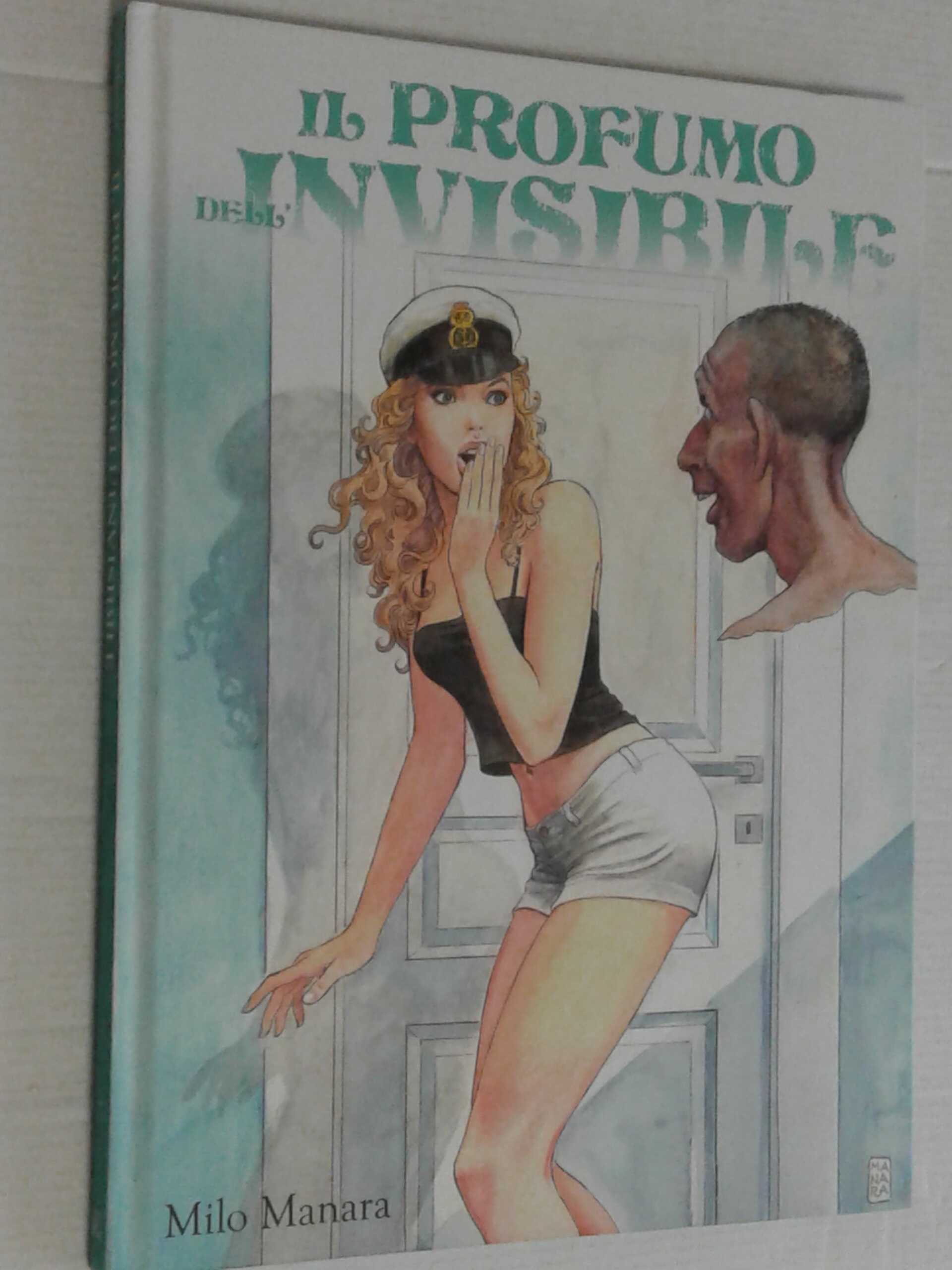 PROFUMO DELL'INVISIBILE- DI:MILO MANARA- CARTONATO- EDIZIONI 9L PANINI  COMICS - Fumetti in Gondola